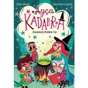 Ayça Kadabra: Kanatlarda Problem Var Orman Kitap