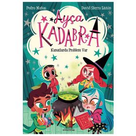 Ayça Kadabra: Kanatlarda Problem Var Orman Kitap