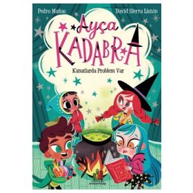 Ayça Kadabra: Kanatlarda Problem Var Orman Kitap