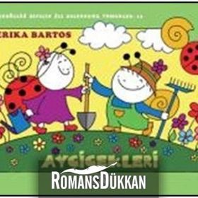 Ayçiçekleri 13 - Uğurböceği Sevecen ile Salyangoz Tomurcuk - Erika Bartos