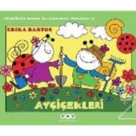 Ayçiçekleri 13 - Uğurböceği Sevecen ile Salyangoz Tomurcuk - Erika Bartos