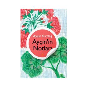Ayçin'in Notları - Ayçin Yurttaş