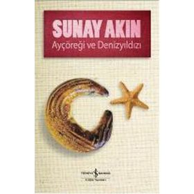 Ayçöreği ve Denizyıldızı - Sunay Akın