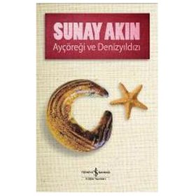 Ayçöreği ve Denizyıldızı - Sunay Akın