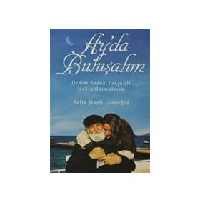 AY'DA BULUŞALIM DEDEM SADUN TANJU ILE MEKTUPLAŞMALARIM - SELIN NAZLI USTAOĞLU