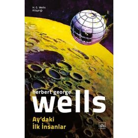 Ay'da İlk İnsanlar - H. G. Wells