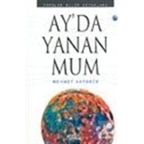 Ay’da Yanan Mum - Mehmet Akyürek