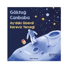 Ay'daki Gizemli Kereviz Yemeği - Göktuğ Canbaba