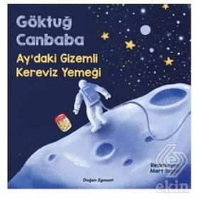 Ay'daki Gizemli Kereviz Yemeği - Göktuğ Canbaba