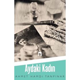 Aydaki Kadın - Ahmet Hamdi Tanpınar