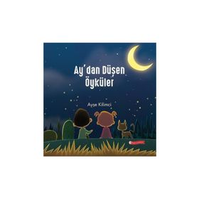 Ay'dan Düşen Öyküler - Ayşe Kilimci