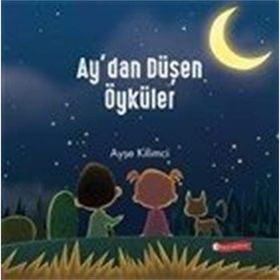 Ay'dan Düşen Öyküler - Ayşe Kilimci