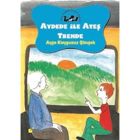 Aydede ile Ateş Trende - Ayşe Kaygusuz Şimşek
