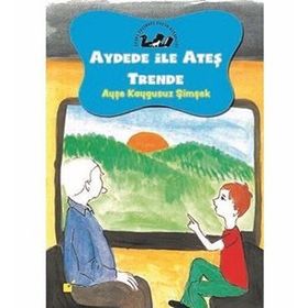 Aydede ile Ateş Trende - Ayşe Kaygusuz Şimşek