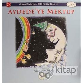 Aydede ye Mektup - Çocuk Edebiyatı - Milli Kültür Dizisi 2 - Üzeyir Gündüz