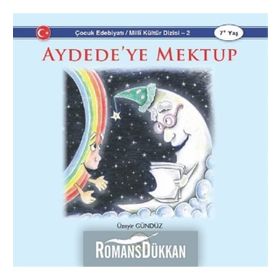 Aydede ye Mektup - Çocuk Edebiyatı - Milli Kültür Dizisi 2 - Üzeyir Gündüz