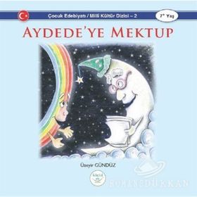 Aydede ye Mektup - Çocuk Edebiyatı - Milli Kültür Dizisi 2 - Üzeyir Gündüz