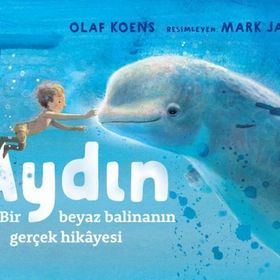 Aydın Bir Beyaz Balinanın Gerçek Hikayesi - Olaf Koens