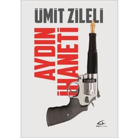 Aydın İhaneti - Ümit Zileli