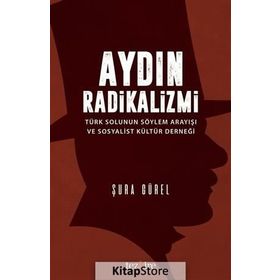 Aydın Radikalizmi - Şura Gürel