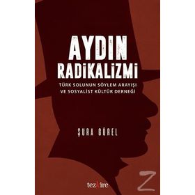 Aydın Radikalizmi - Şura Gürel