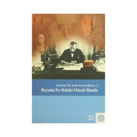 Aydın Sayılı Külliyatı 2 Hayatta En Hakiki Mürşit İlimdir - Aydın Sayılı