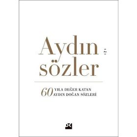 Aydın Sözler - 60 Yıla Değer Katan Aydın Doğan Sözler - Kolektif
