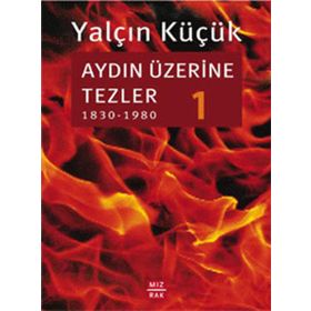AYDIN ÜZERİNE TEZLER 1 - YALÇIN KÜÇÜK
