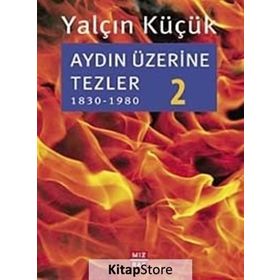 Aydın Üzerine Tezler 2 - Yalçın Küçük