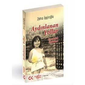 AYDINLANAN YOLLAR KARDELEN ÖYKÜLERİ - ZEHRA İPŞİROĞLU
