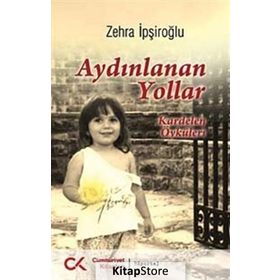 AYDINLANAN YOLLAR KARDELEN ÖYKÜLERİ - ZEHRA İPŞİROĞLU