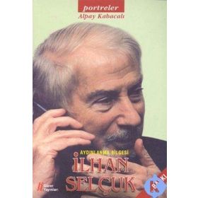 AYDINLANMA BILGESI İLHAN SELÇUK - ALPAY KABACALI