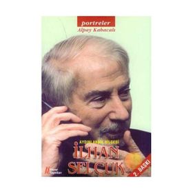 AYDINLANMA BILGESI İLHAN SELÇUK - ALPAY KABACALI
