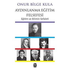 Aydınlanma Eğitim Felsefesi - Onur Bilge Kula