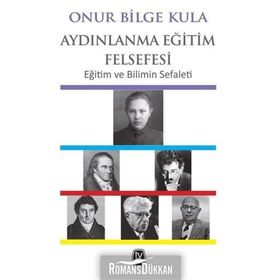 Aydınlanma Eğitim Felsefesi - Onur Bilge Kula