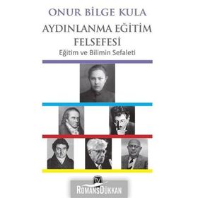 Aydınlanma Eğitim Felsefesi - Onur Bilge Kula