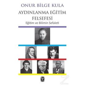 Aydınlanma Eğitim Felsefesi - Onur Bilge Kula