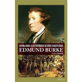 AYDINLANMA ELEŞTİRİSİNDEN DEVRIM KARŞITLIĞINA EDMUND BURKE - FATIH DUMAN