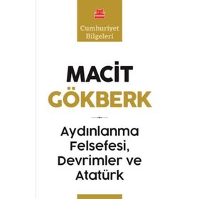Aydınlanma Felsefesi, Devrimler ve Atatürk - Macit Gökberk
