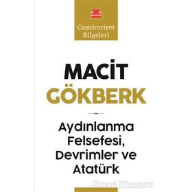 Aydınlanma Felsefesi, Devrimler ve Atatürk - Macit Gökberk