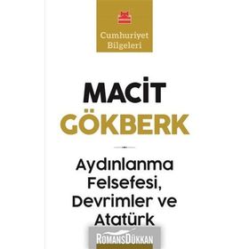 Aydınlanma Felsefesi, Devrimler ve Atatürk - Macit Gökberk