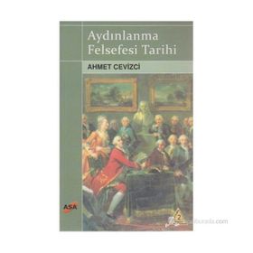 AYDINLANMA FELSEFESI TARIHI - AHMET CEVIZCI