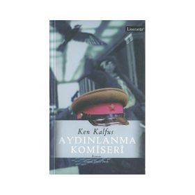 AYDINLANMA KOMİSERLİĞİ (THE COMMİSSARİAT OF ENLİGHTENMENT) - KEN KALFUS