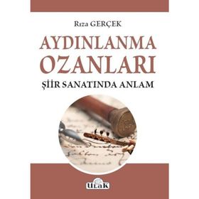 Aydınlanma Ozanları Şiir Sanatında Anlam - Rıza Gerçek