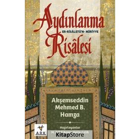 Aydınlanma Risalesi - Er-Risaletü’n Nuriyye - aksemseddin mehmet b hamza Akşemseddin Mehmed Şemseddin