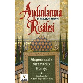 Aydınlanma Risalesi - Er-Risaletü’n Nuriyye - aksemseddin mehmet b hamza Akşemseddin Mehmed Şemseddin