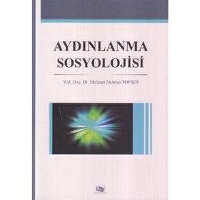 AYDINLANMA SOSYOLOJISI - MEHMET DEVRIM TOPSES