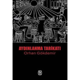 Aydınlanma Tarikatı - Orhan Gökdemir