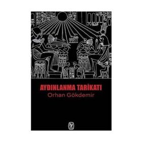 Aydınlanma Tarikatı - Orhan Gökdemir