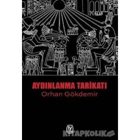 Aydınlanma Tarikatı - Orhan Gökdemir